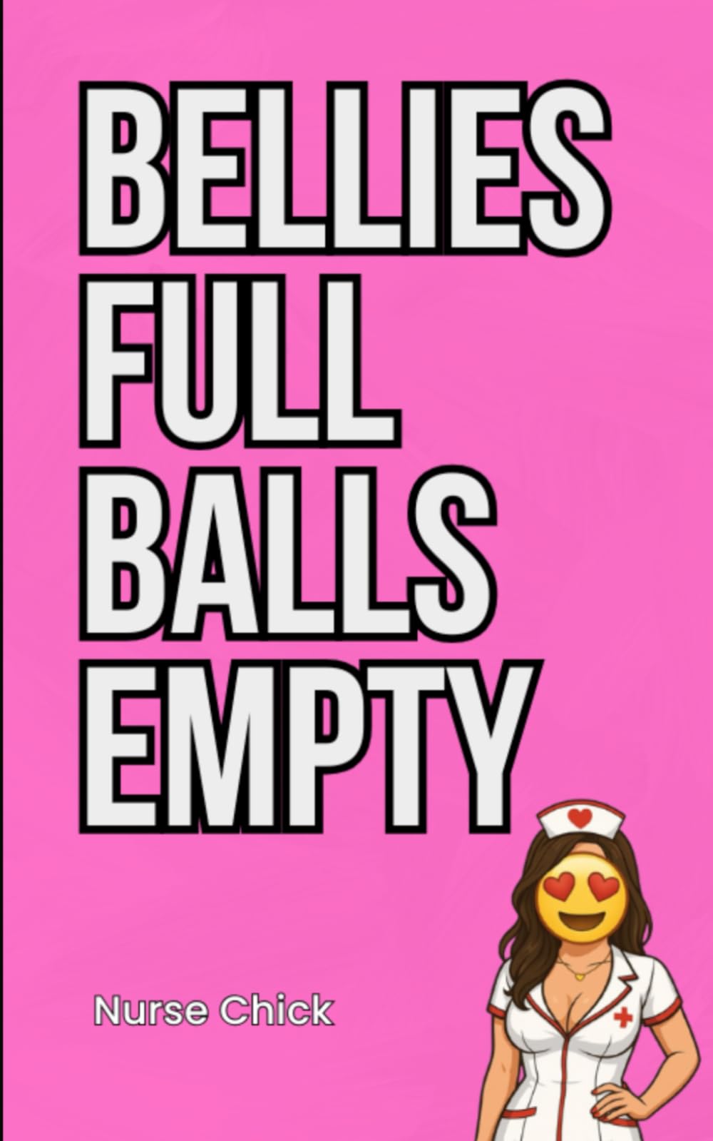 Bellies Full, Balls Empty: A Bold, Feminine Guide to Winning Love, Inspiring Devotion, and Creating a Deep, Passionate Relationship with a Masculine
