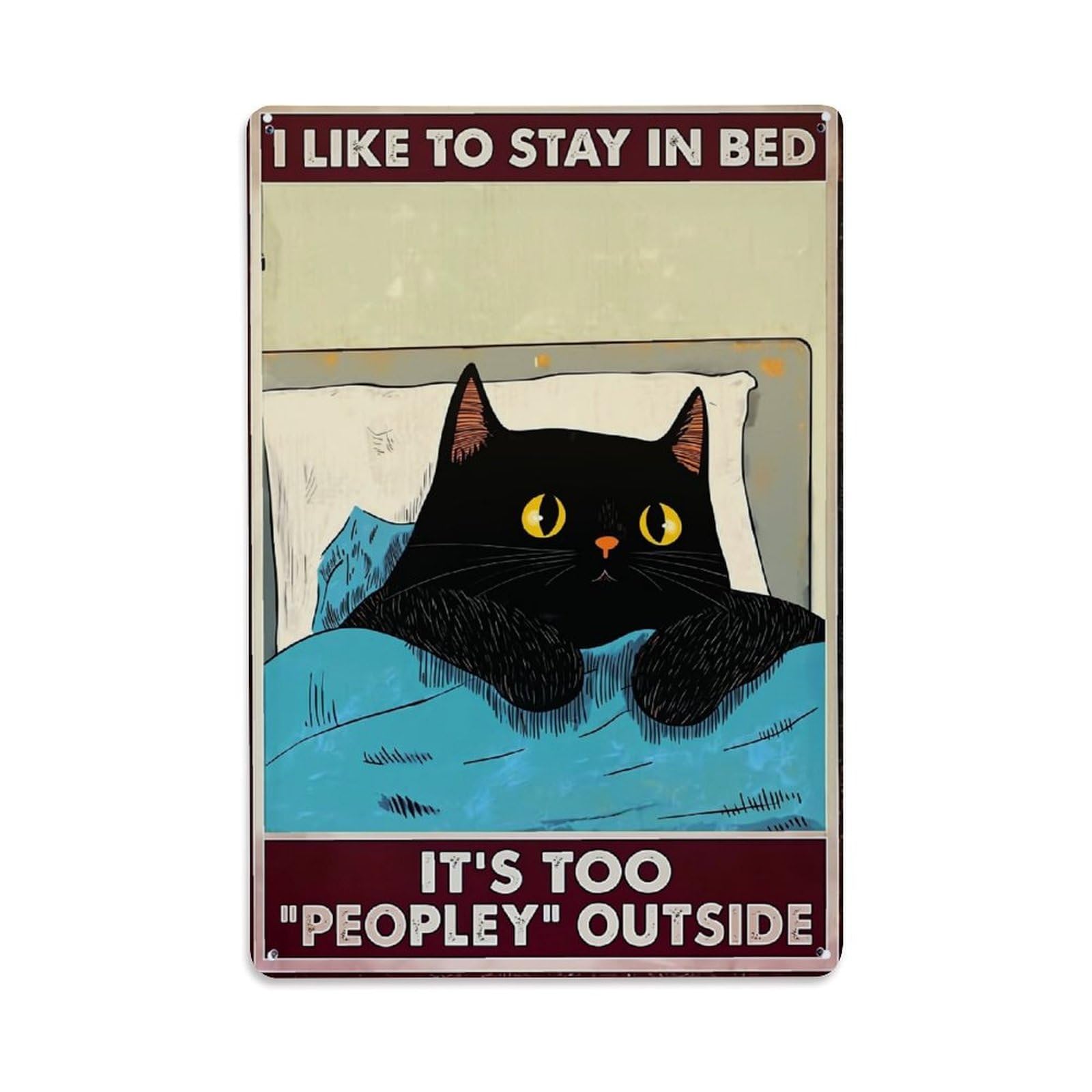 Bliveurn Vintage Black Cat In Bed Quote Retro Metal Tin Sign, Metal Poster For Home, Gaming Room, Studio Workshop,Bar,Garage Wall Art Decor 8X12 Inch