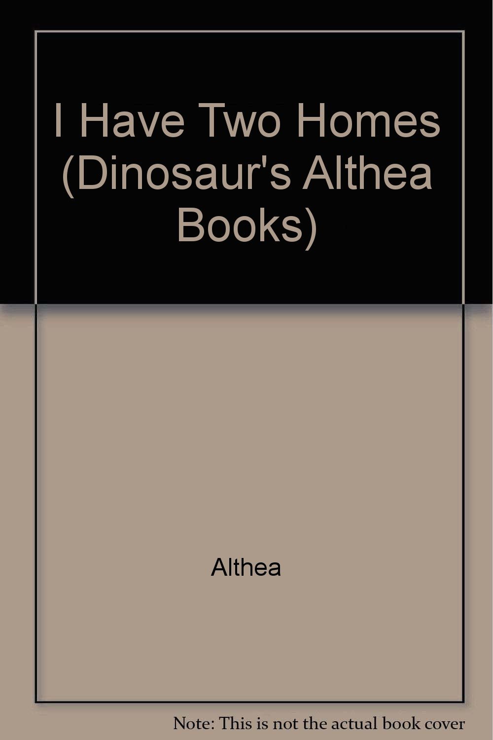 Amazon.co.jp I Have Two Homes (Dinosaur's Althea Books) "Althea" 洋書