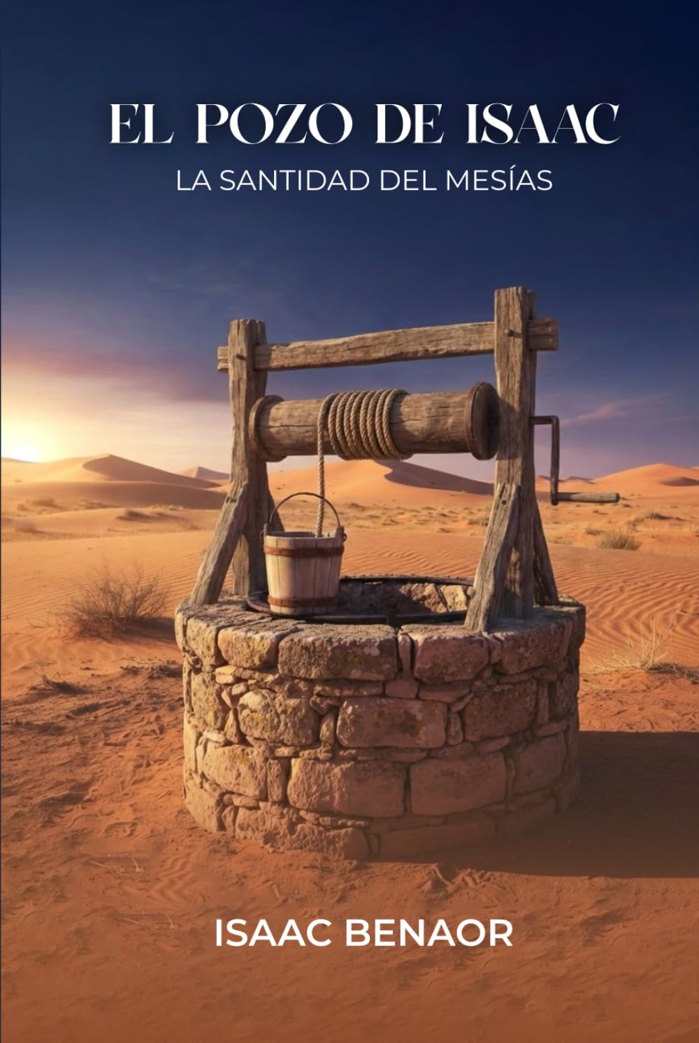 El Pozo de Isaac: La santidad del Mesías