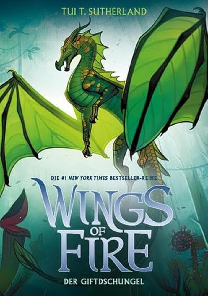 Wings of Fire 13: Der Giftdschungel - Die #1 NY-Times Bestseller Drachen-Saga