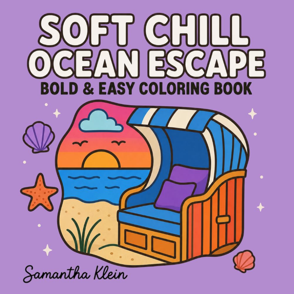 Soft Chill Ocean Escape Bold & Easy Coloring Book for Adults and Teens: 40 Minimal Line Art Illustrations for Coastal Relaxation (Minimal Art Coloring Series)