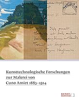 Kunsttechnologische Forschungen zur Malerei von Cuno Amiet 1883–1914 3858814482 Book Cover