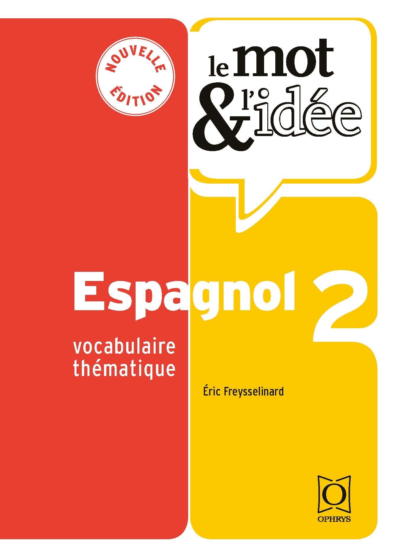Le mot et l’idée 2 – espagnol: Vocabulaire thématique