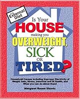 Is Your House Making You Overweight, Sick, or Tired? 0972324372 Book Cover