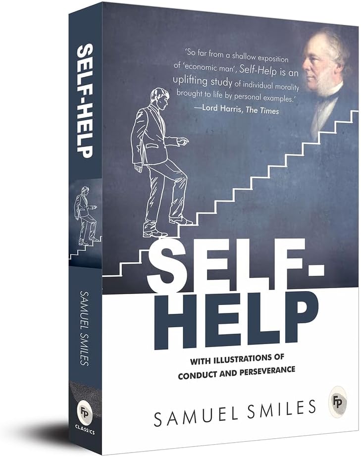 Self-Help: With Illustrations of Conduct and Perseverance