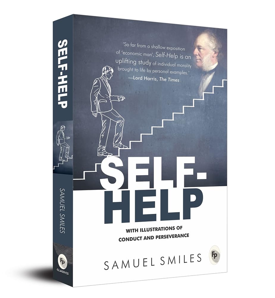 Self-Help: With Illustrations of Conduct and Perseverance