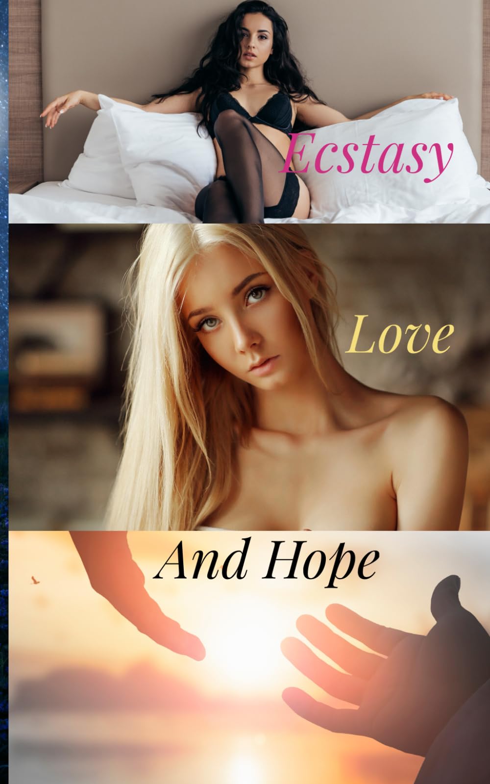Ecstasy, Love and Hope