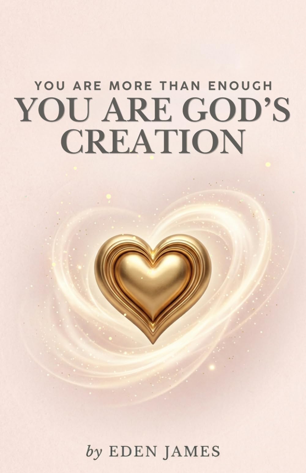 You Are More Than Enough — You Are God’s Creation