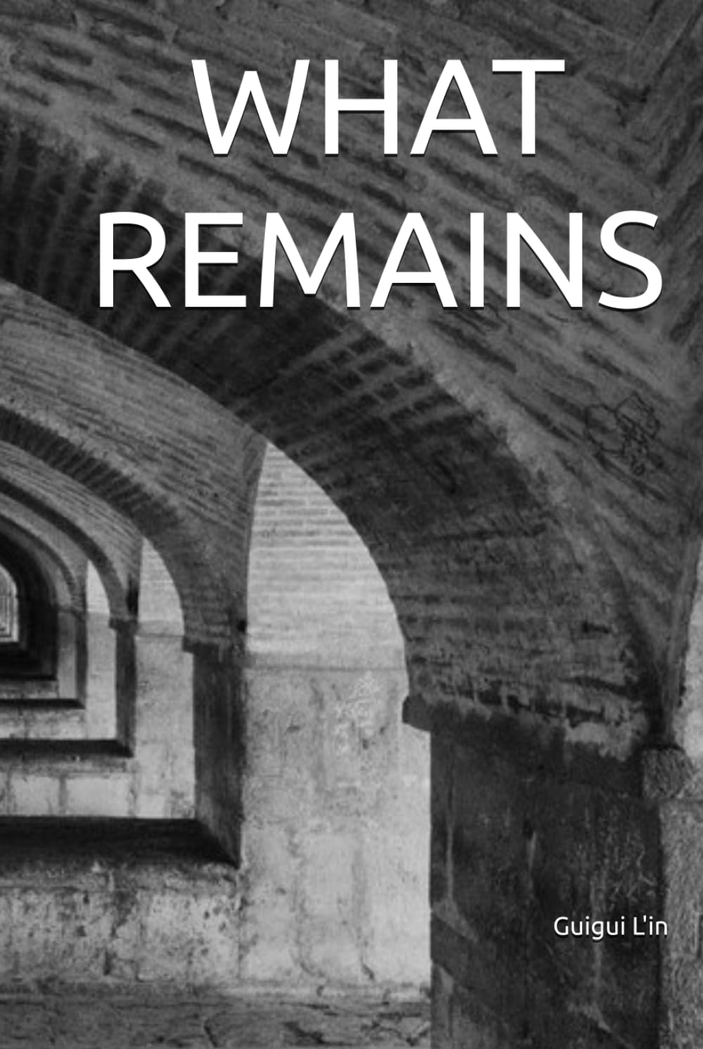 WHAT REMAINS