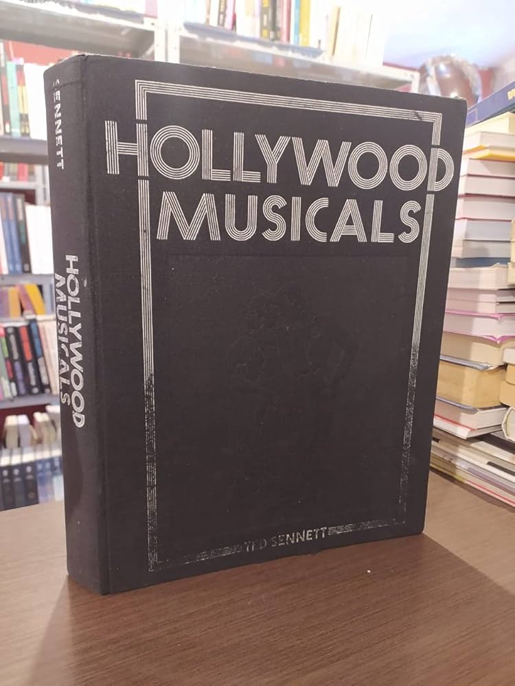 アート・デザイン・音楽 HOLLYWOOD MUSICALS TED SENNETT Hollywood Musicals: Amazon.co.uk: Sennett, Ted