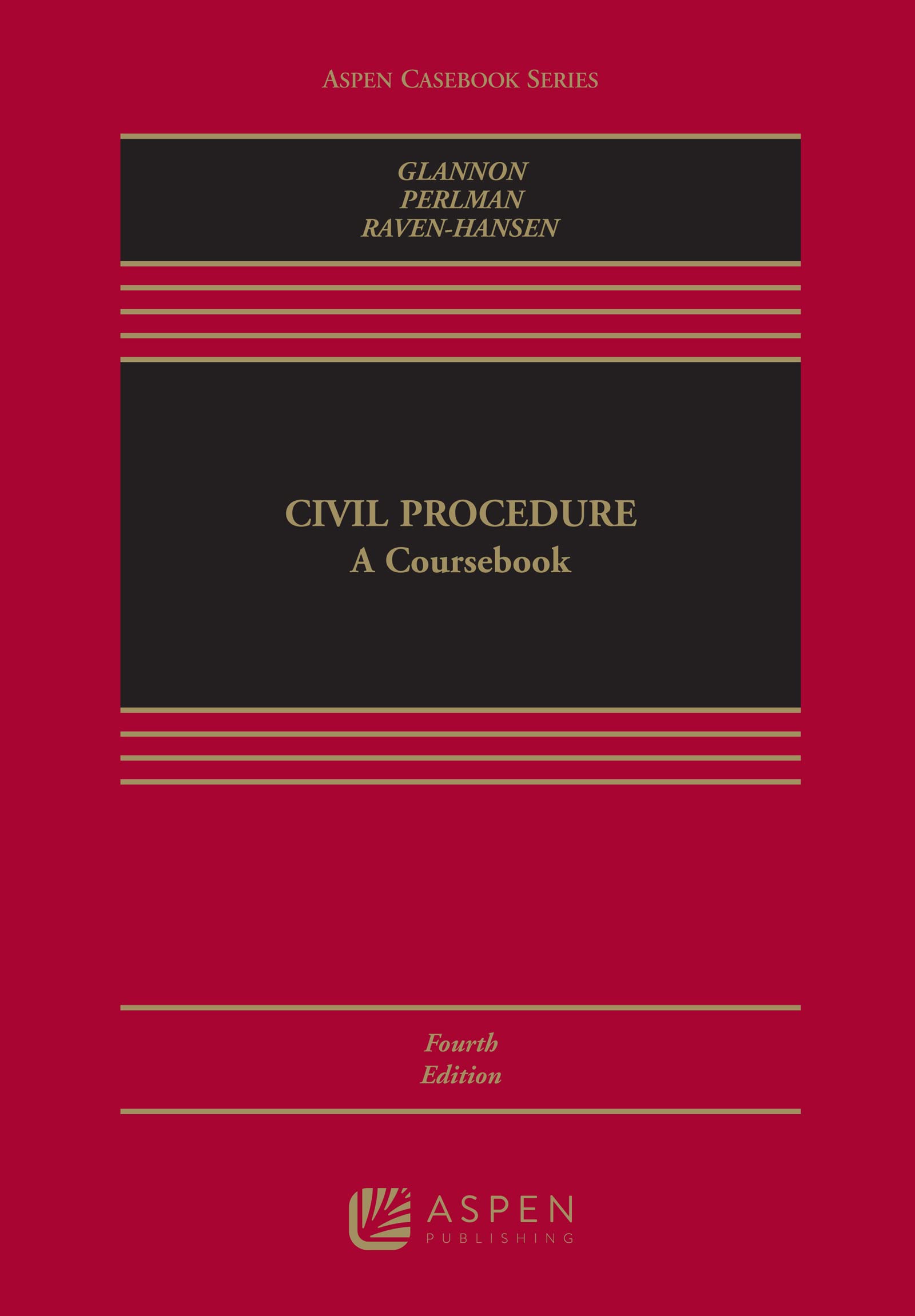 Civil Procedure: A Coursebook (Aspen Casebook Series)