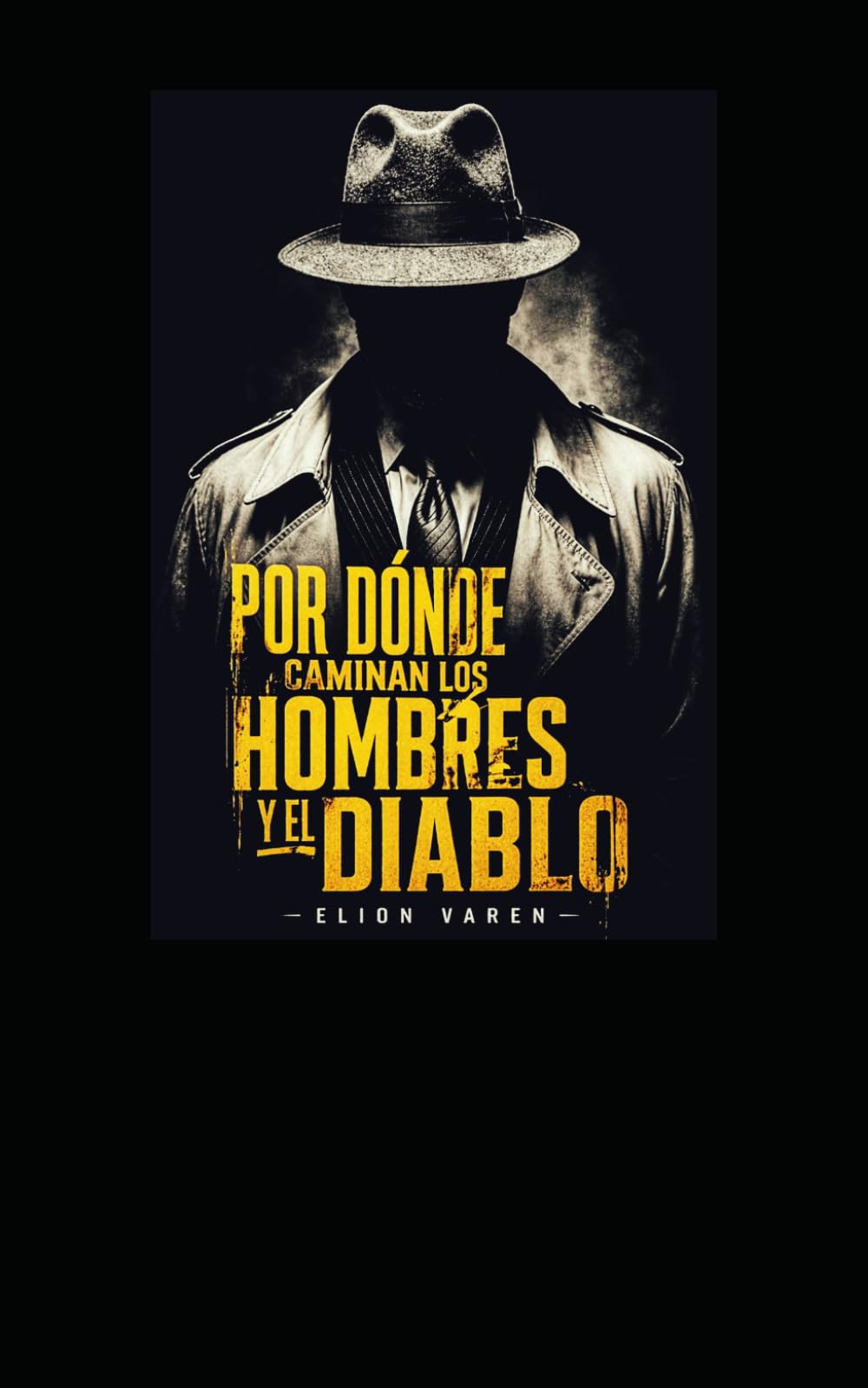Por dónde caminan los hombres y el diablo
