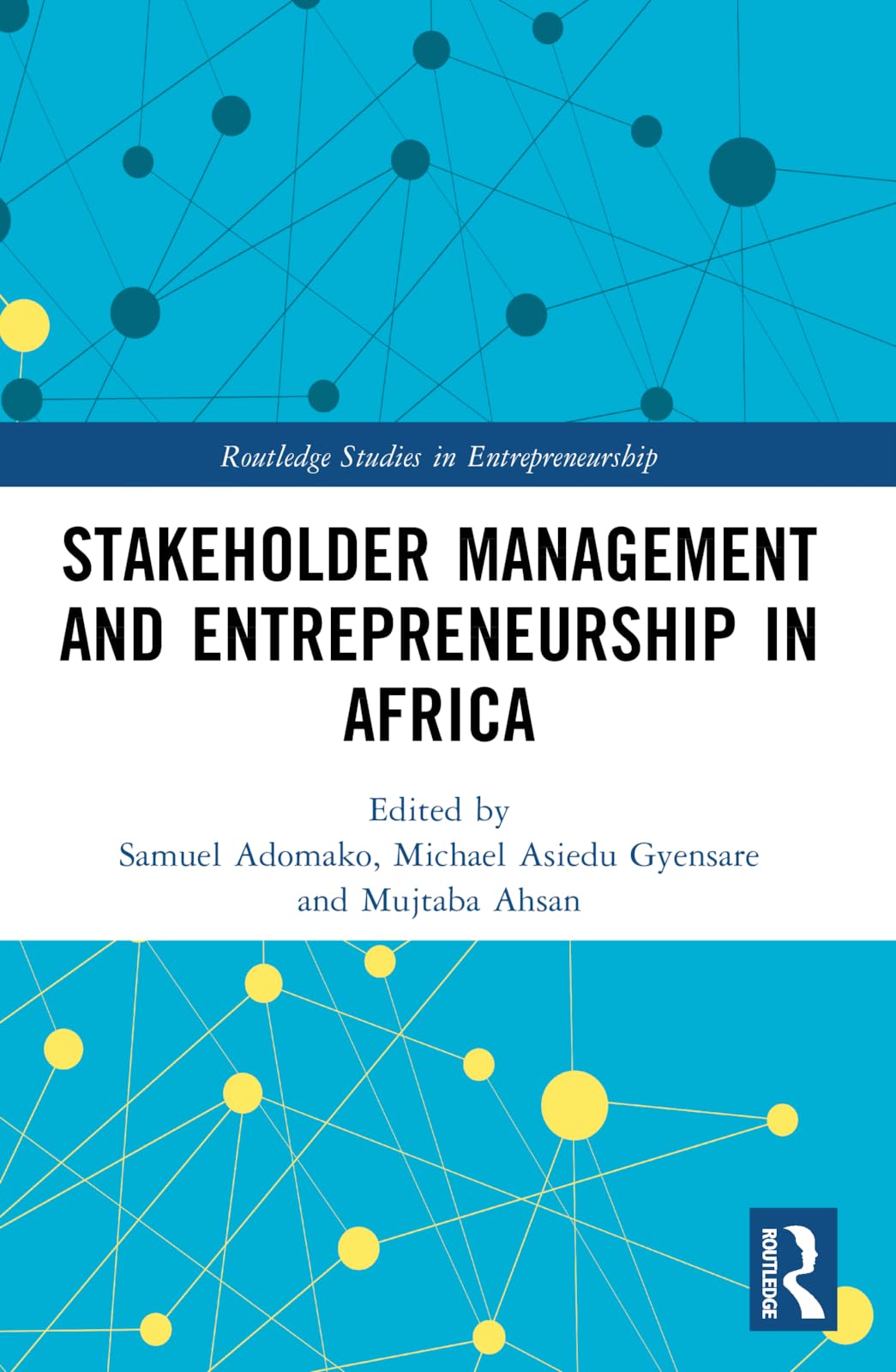 Stakeholder Management and Entrepreneurship in Africa (Routledge Studies in Entrepreneurship)