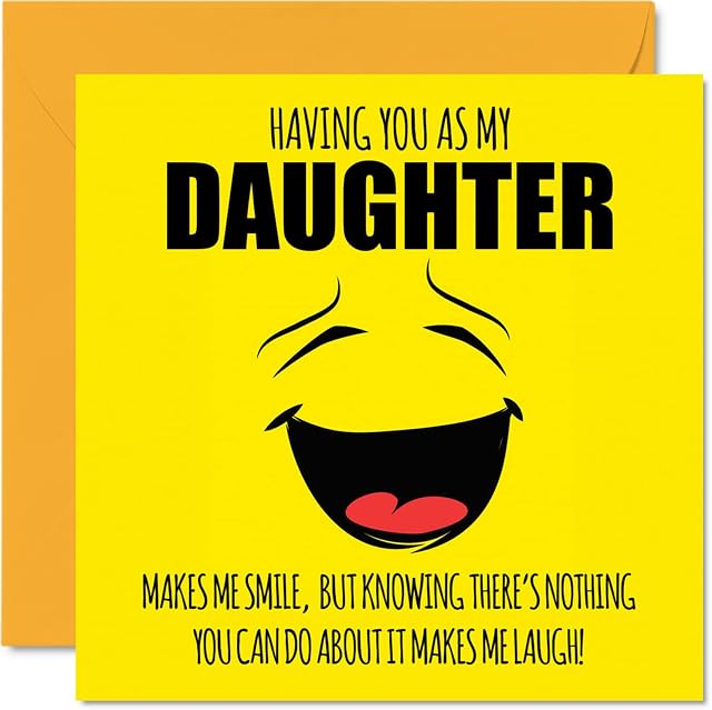 Funny Birthday Cards for Daughter - Make Me Smile - Joke Happy Birthday Card for Daughter from Mum Dad, Daughter Banter Birthday Gifts, 145mm x 145mm Birthday Greeting Cards Gift for Daughter