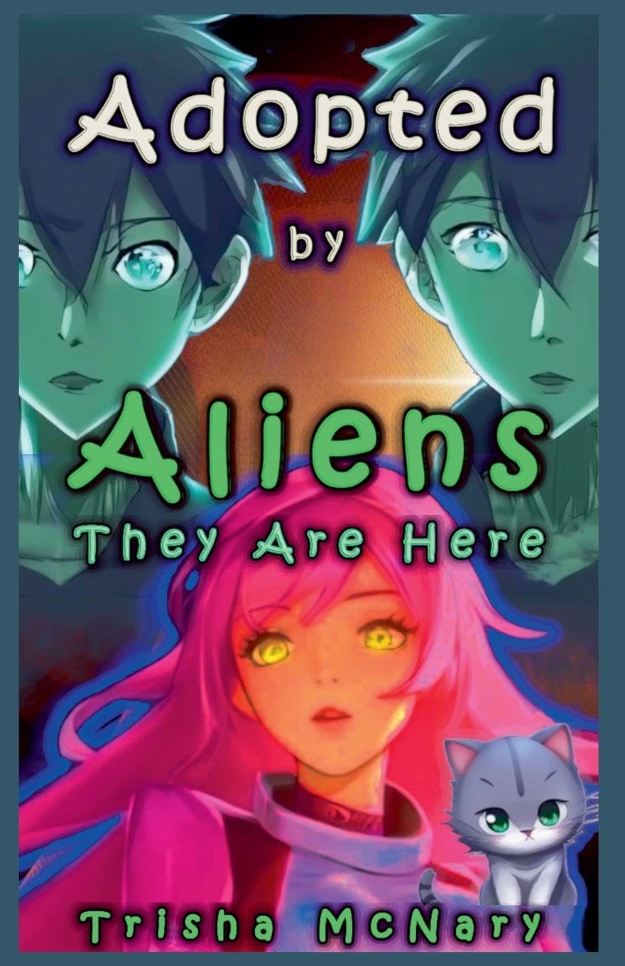 Adopted by Aliens: 1 (They Are Here)