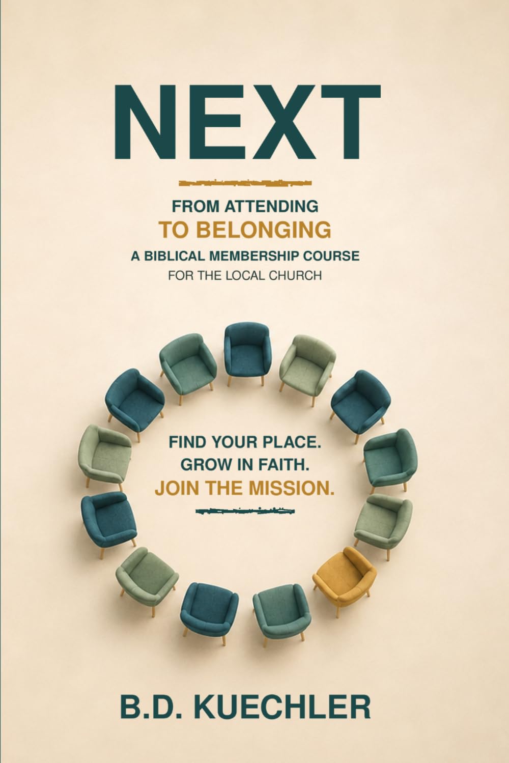 NEXT: From Attending to Belonging: A Biblical Membership Course for the Local Church
