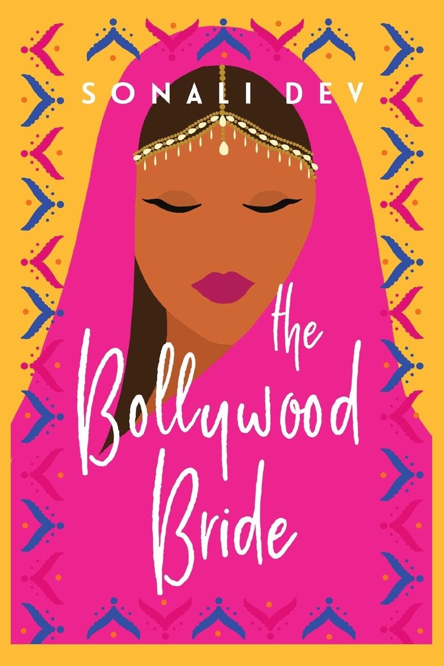 The Bollywood Bride,Sonali Dev