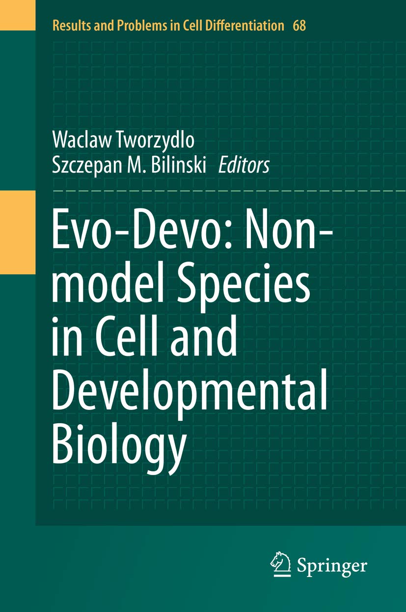 Evo-Devo: Non-model Species in Cell and Developmental Biology (Results and Problems in Cell Differentiation Book 68)