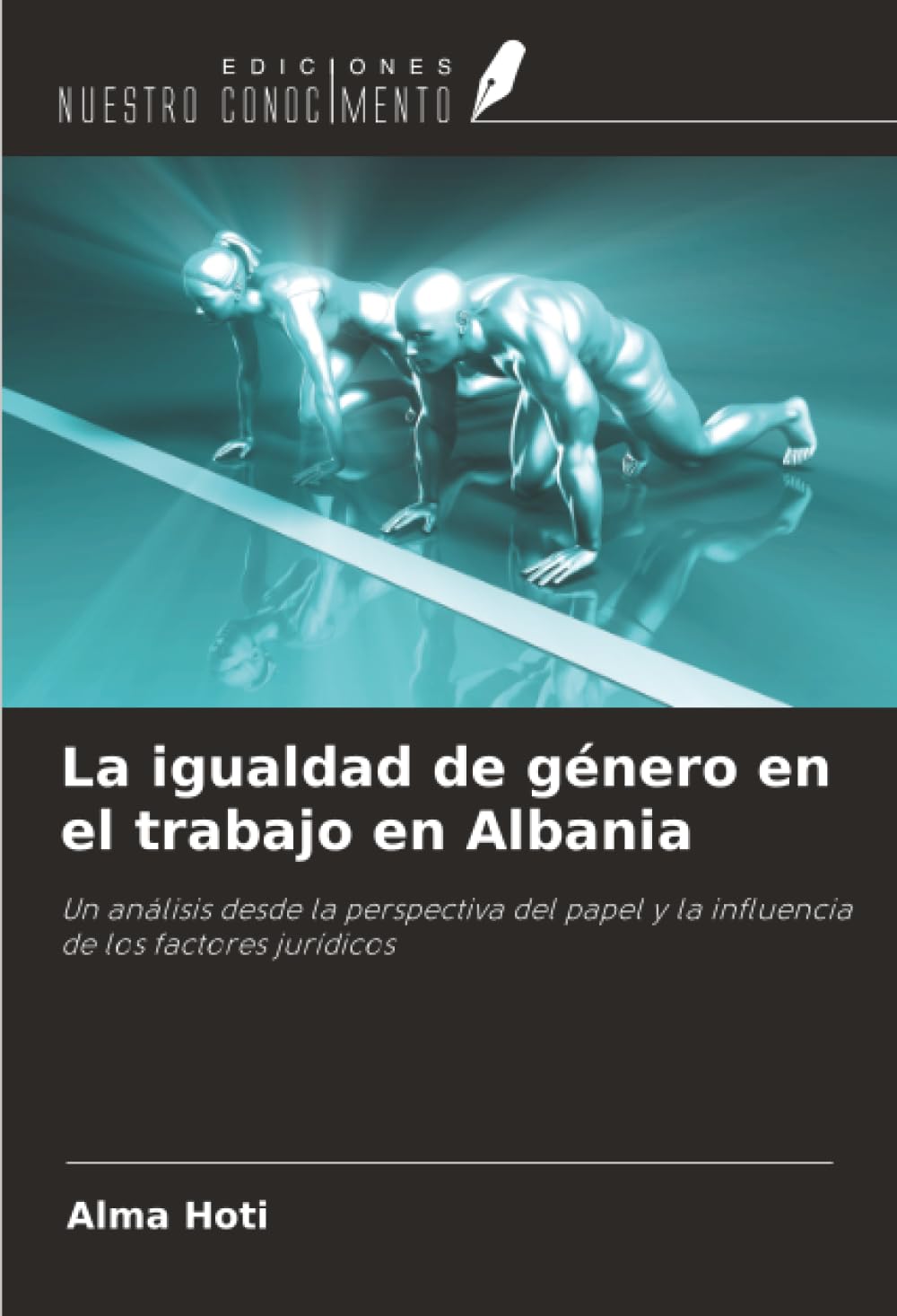 La igualdad de género en el trabajo en Albania: Un análisis desde la perspectiva del papel y la influencia de los factores jurídicos