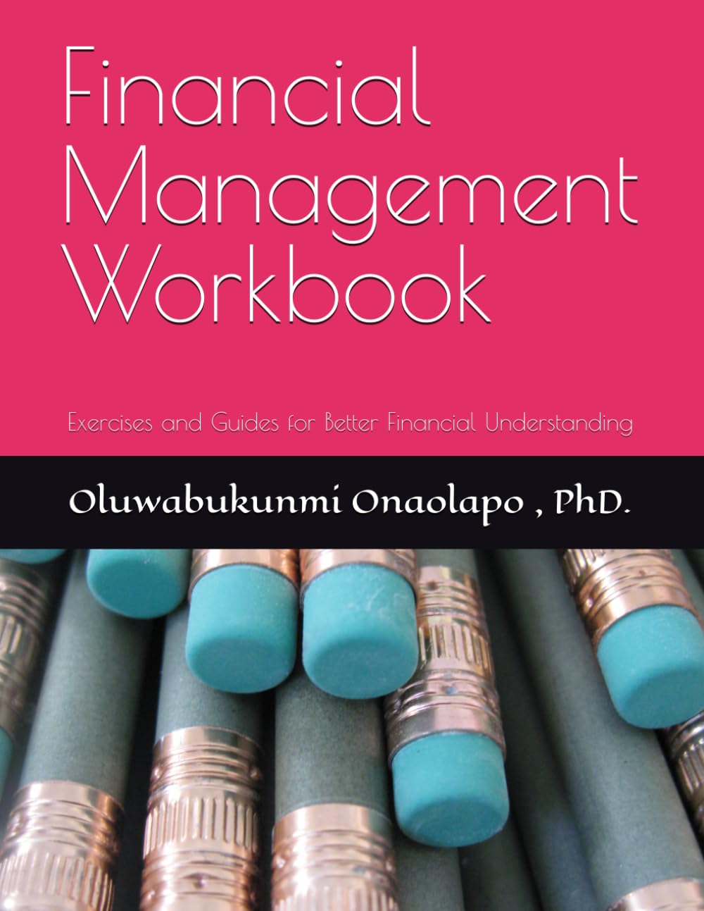 Financial Management Workbook: Exercises and Guides for Better Financial Understanding