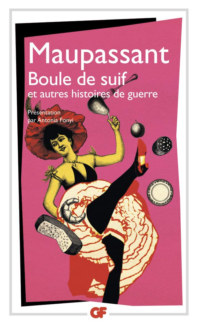 Boule de suif et autres histoires de guerre Maupassant, Guy de and Fonyi, Antonia
