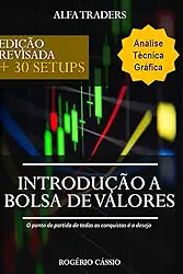 Análise Técnica Gráfica: 30 Setups para Trader (Portuguese Edition)