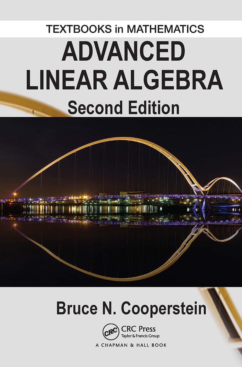 Advanced Linear Algebra (Textbooks in Mathematics)