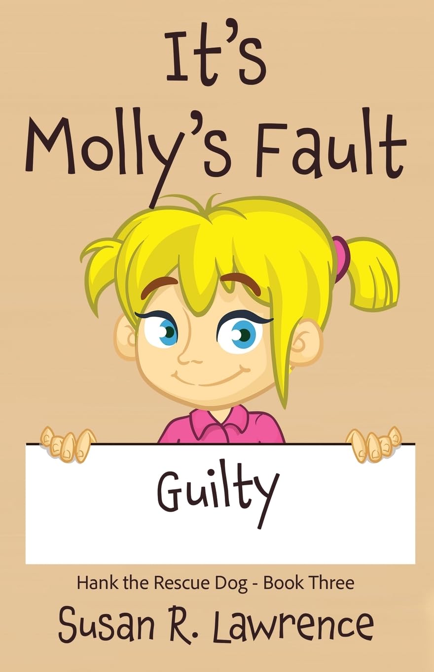 It's Molly's Fault (Hank the Rescue Dog)