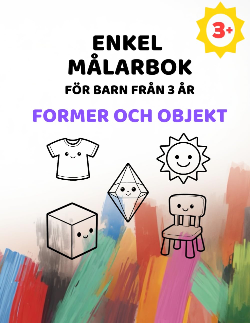 Enkel Målarbok för barn från 3 år: Former och objekt: Stora bilder med extra tjocka linjer