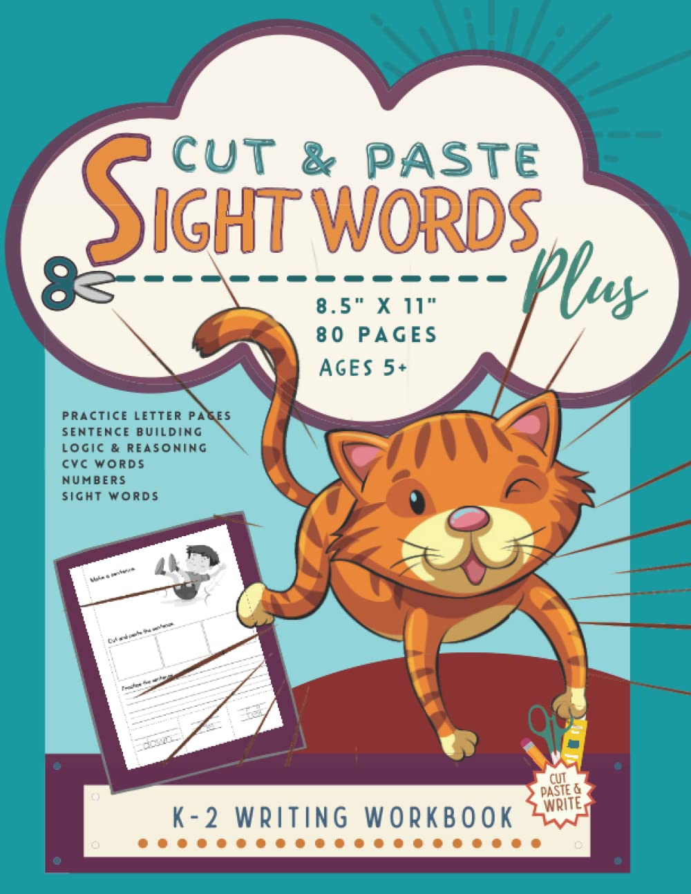 Cut and Paste Sight Words: A Kindergarten and First Grade Workbook Including Cutting Pasting Tracing Writing Sentence Building and More!