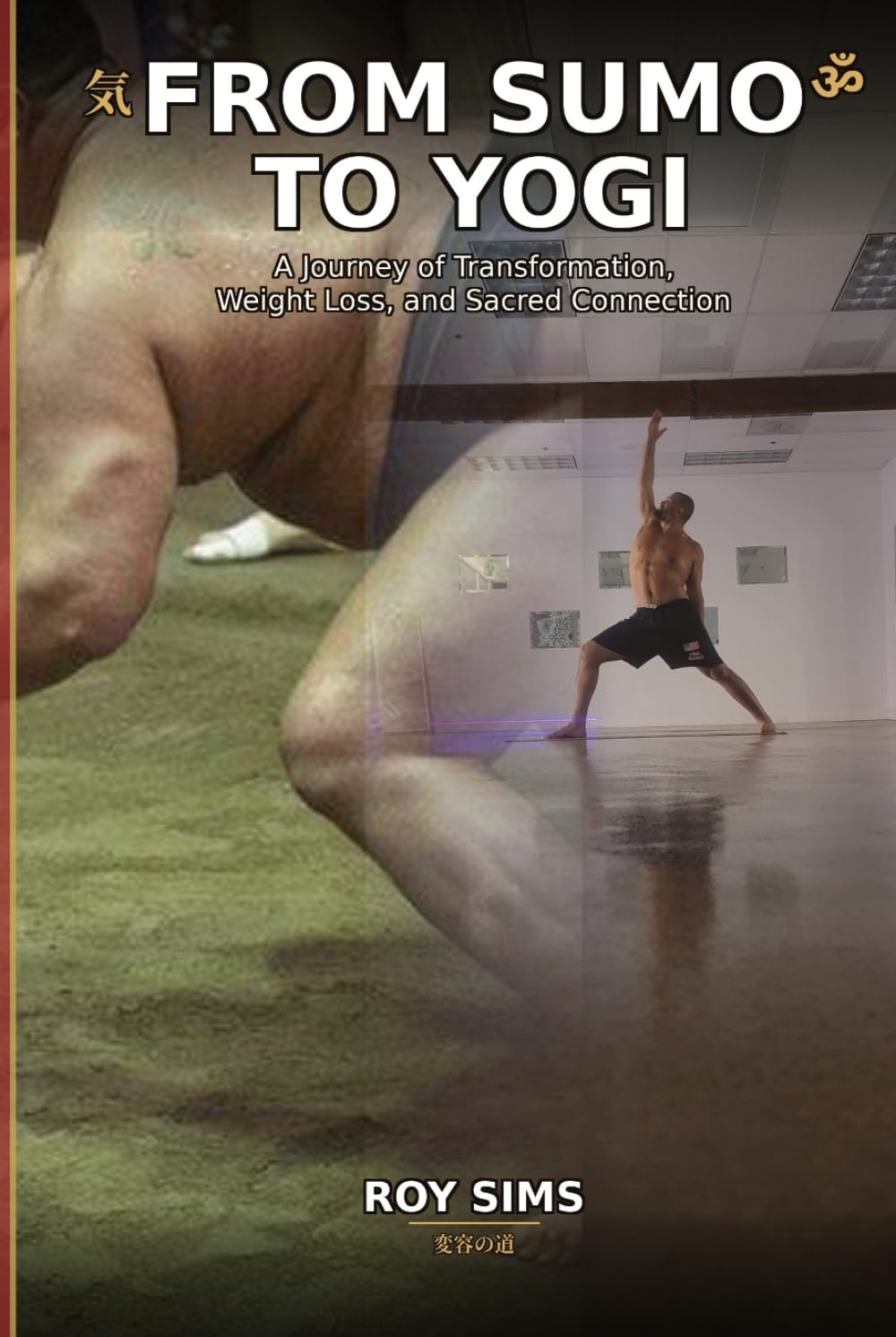 From sumo to yogi: A Journey of Transformation, Weight Loss, and Sacred Connection