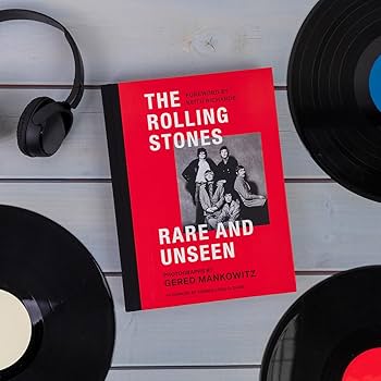 The Rolling Stones Rare and Unseen: Foreword by Keith