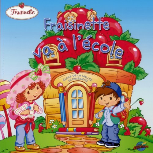 Fraisinette va a l'ecole [Paperback] Sollinger, Emily