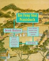 Das Feng- Shui Praxisbuch. Besser wohnen, gesünder leben, erfolgreicher arbeiten. 3502676216 Book Cover