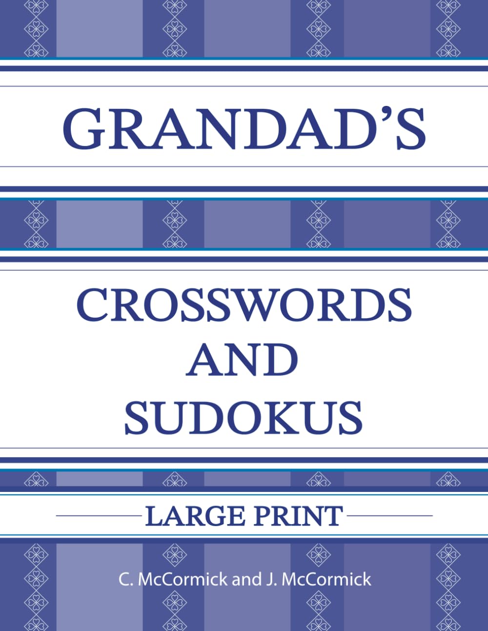 Grandad's Crosswords and Sudokus: Large Print