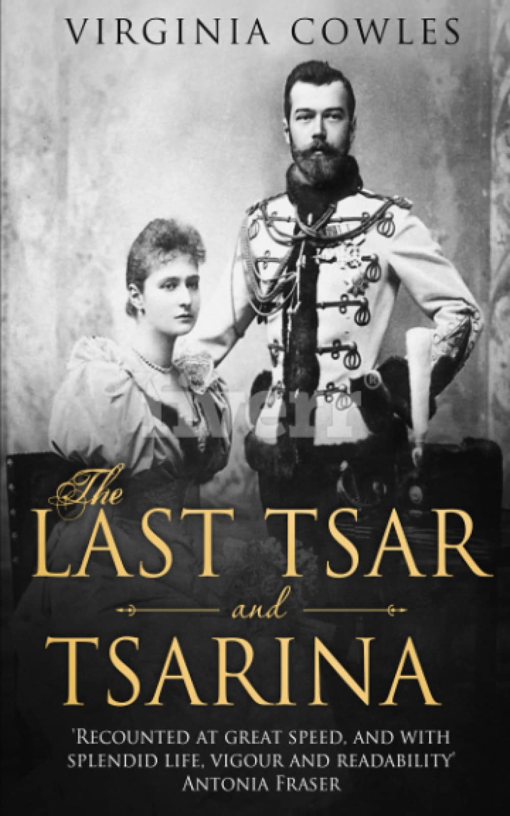 The Last Tsar and Tsarina (Tales of the Tsars)