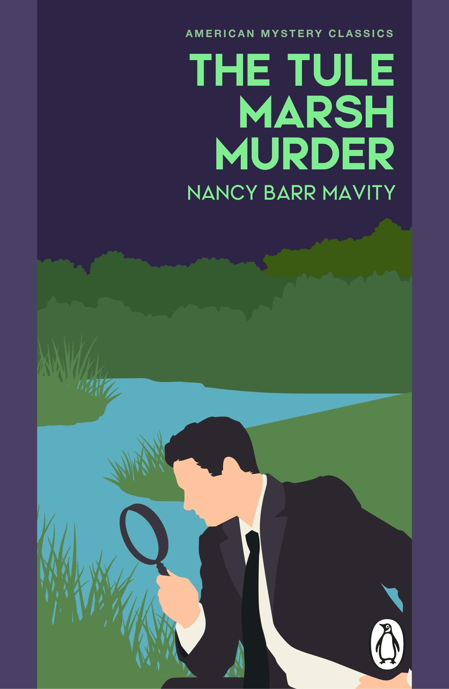 The Tule Marsh Murder: A gripping Golden Age murder mystery, perfect for fans of classic crime fiction