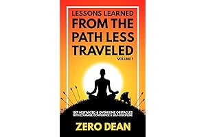 Lessons Learned from "The Road Less Traveled": A Guide to Embracing Courage, Confidence, and Self-Discipline