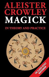 Magick in Theory and Practice