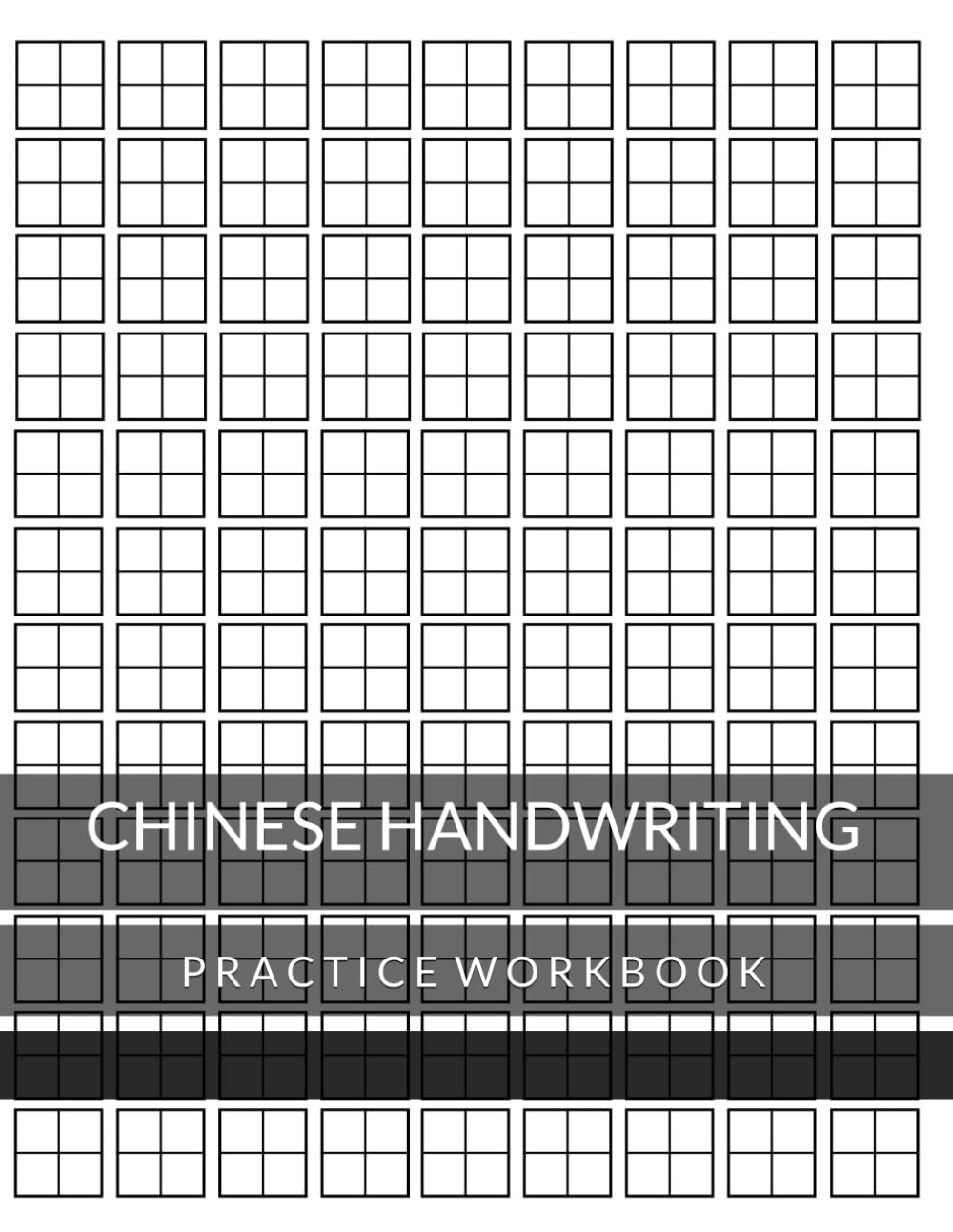 Chinese Handwriting Practice Workbook: Learn to Write Traditional and Simplified Characters for Beginners and Advanced Mandarin Learners