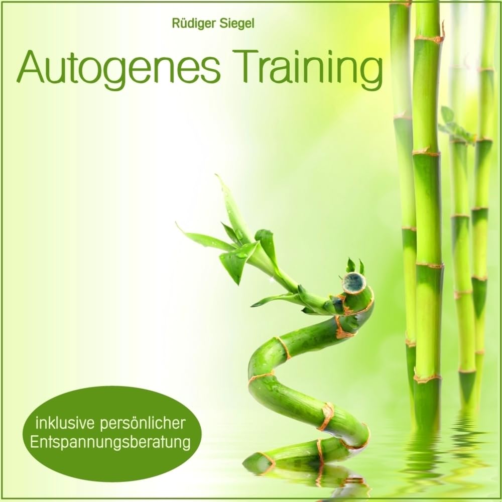 Autogenes Training mit Entspannungsmusik inkl. persönlicher Entspannungsberatung, (für Körper und Psyche, Selbstruhigstellung, Schmerzbekämpfung, ... innerer Unruhe, Schlafstörungen)