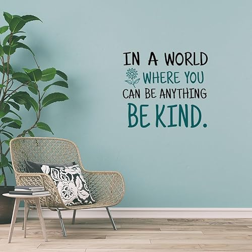 SUPERDANT Calcomanía de pared con texto en inglés «Be Kind Quotes in A World Where You Can Be Anything Kind», calcomanías inspiradoras de pared para