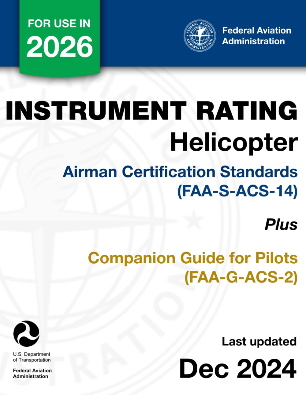 Instrument Rating – Helicopter Airman Certification Standards (FAA-S-ACS-14) Plus Companion Guide for Pilots (FAA-G-ACS-2)