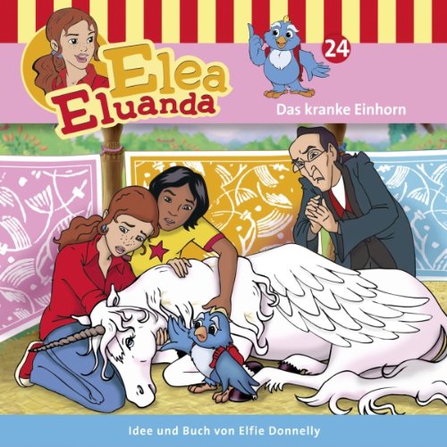 Cover art for Das kranke Einhorn (Elea Eluanda 24)