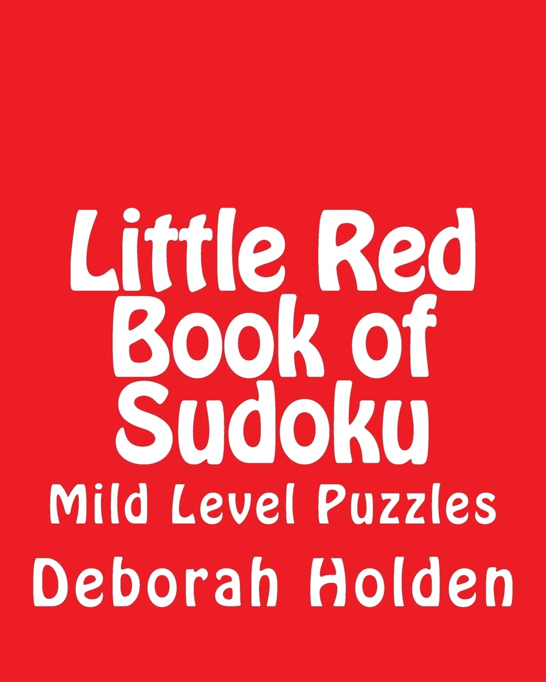 Little Red Book of Sudoku: Mild Level Puzzles