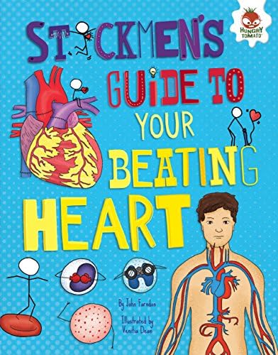 Stickmen's Guide to Your Beating Heart (Stickmen's Guides to Your Awesome Body)