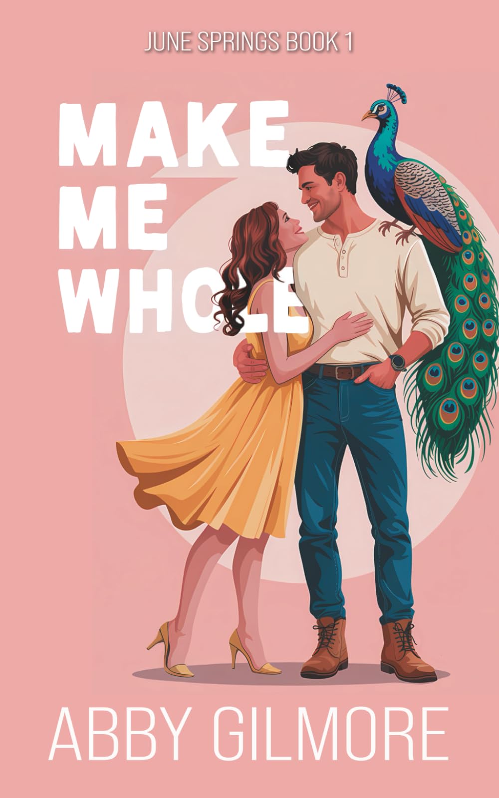 Make Me Whole: A Small-Town Second Chance Romance (June Springs)