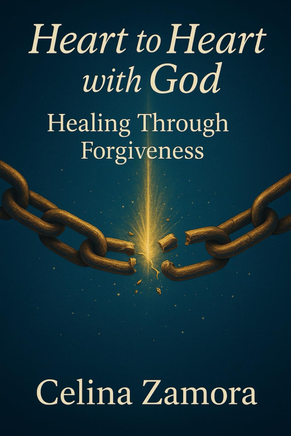 Heart to Heart with God: Healing through Forgiveness