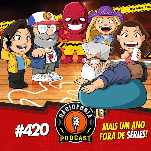 R&Aacute;DIOFOBIA 420 - Mais um ano FORA DE S&Eacute;RIES!